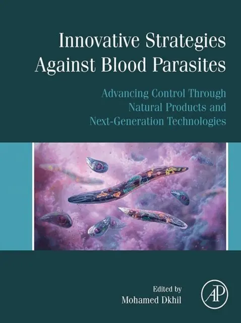 Mohamed Dkhil - Innovative Strategies Against Blood Parasites, E-bok. Tillgänglighet: Lägg i varukorg