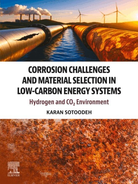 Karan Sotoodeh - Corrosion Challenges and Material Selection in Low-Carbon Energy Systems, E-bok