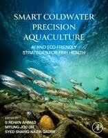 S. Rehan Ahmad, Myung-Joo Oh, Syed Shariq Nazir Qadiri - Smart Coldwater Precision Aquaculture, Häftad