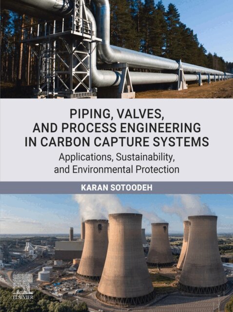 Karan Sotoodeh - Piping, Valves, and Process Engineering in Carbon Capture Systems, E-bok. Tillgänglighet: Lägg i varukorg