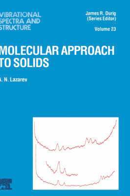 A.N. Lazarev, J.R. Durig - Molecular Approach to Solids, Inbunden