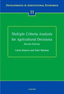 Multiple Criteria Analysis for Agricultural Decisions, Second Edition