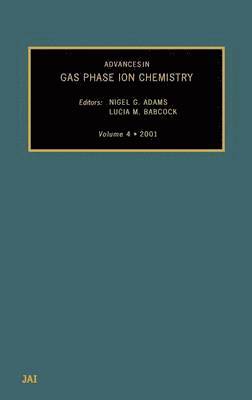 L.M. Babcock, N.G. Adams - Advances in Gas Phase Ion Chemistry, Inbunden. Tillgänglighet: Lägg i varukorg
