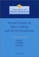 Neural Control of Space Coding and Action Production