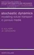 Stochastic Dynamics. Modeling Solute Transport in Porous Media