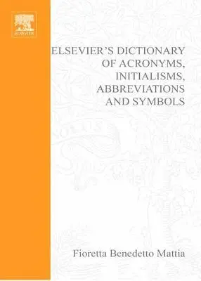 Fioretta. Benedetto Mattia - Elsevier's Dictionary of Acronyms, Initialisms, Abbreviations and Symbols, Inbunden. Tillgänglighet: Lägg i varukorg
