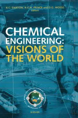 R. C. Darton, D. G. Wood, R. G. H. Prince - Chemical Engineering: Visions of the World, Inbunden. Tillgänglighet: Lägg i varukorg