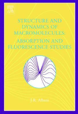 J.R. Albani - Structure and Dynamics of Macromolecules: Absorption and Fluorescence Studies, Inbunden. Tillgänglighet: Lägg i varukorg