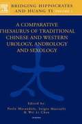 Bridging Hippocrates and Huang Ti, Volume 1