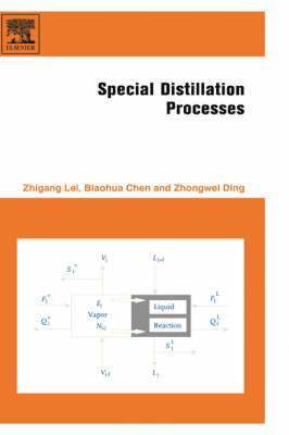 Zhigang Lei, Biaohua Chen, Zhongwei Ding - Special Distillation Processes, Inbunden