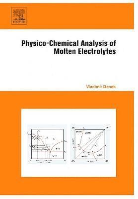 Vladimir Danek ? - Physico-Chemical Analysis of Molten Electrolytes, Inbunden. Tillgänglighet: Lägg i varukorg