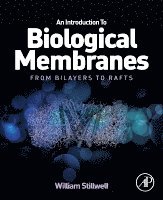 William Stillwell - An Introduction to Biological Membranes, Inbunden. Tillgänglighet: Lägg i varukorg