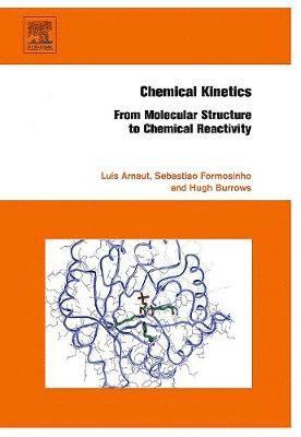 Luis Arnaut, Hugh Burrows - Chemical Kinetics, Inbunden. Tillgänglighet: Lägg i varukorg