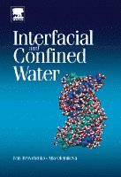 Ivan Brovchenko, Alla Oleinikova - Interfacial and Confined Water, Inbunden. Tillgänglighet: Lägg i varukorg