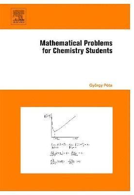 Gyorgy Pota - Mathematical Problems for Chemistry Students, Inbunden. Tillgänglighet: Lägg i varukorg