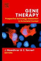 J�rg Niew�hner, Christof Tannert - Gene Therapy: Prospective Technology assessment in its societal context, Inbunden