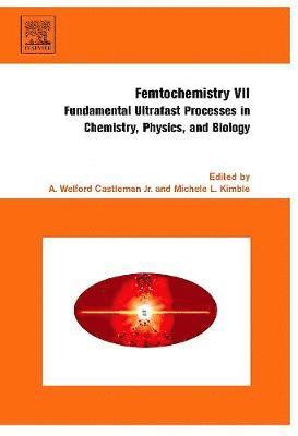 Michele Kimble, Welford A. W Castleman Jr. - Femtochemistry VII, Inbunden. Tillgänglighet: Lägg i varukorg