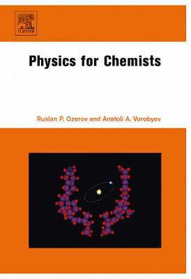 Ruslan P. Ozerov, Anatoli A. Vorobyev - Physics for Chemists, Inbunden. Tillgänglighet: Lägg i varukorg