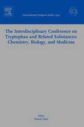 The Interdisciplinary Conference on Tryptophan and Related Substances: Chemistry, Biology, and Medicine: Proceedings of the Eleventh Triennial Meeting