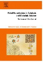Benedetto Corain, Guenter Schmid, N Toshima - Metal Nanoclusters in Catalysis and Materials Science: The Issue of Size Control, Inbunden