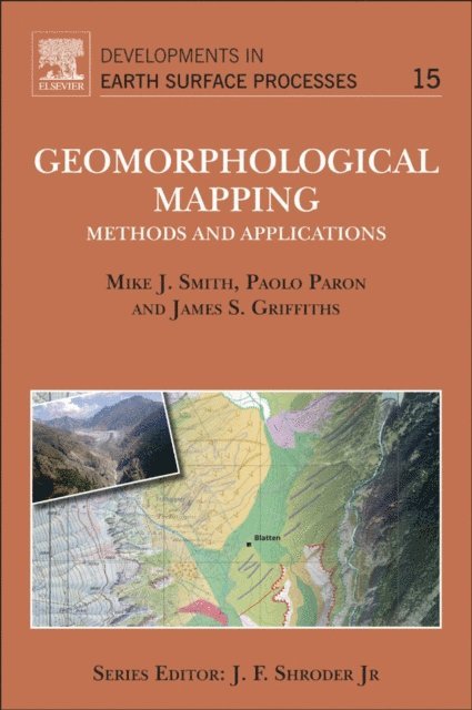 James S. Griffiths, Mike J. Smith, Paolo Paron - Geomorphological Mapping, E-bok
