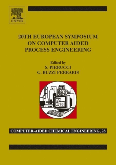 G. Buzzi Ferraris, Sauro Pierucci - 20th European Symposium of Computer Aided Process Engineering, E-bok