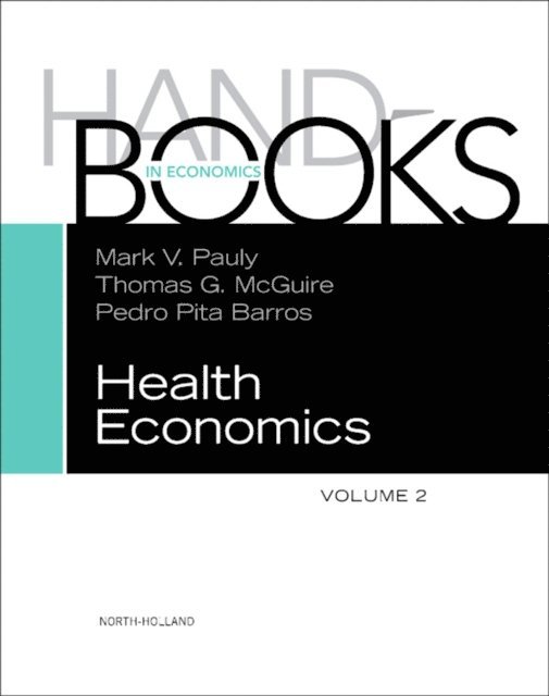Pedro Pita Barros, Thomas G. McGuire, Mark V. Pauly - Handbook of Health Economics, E-bok