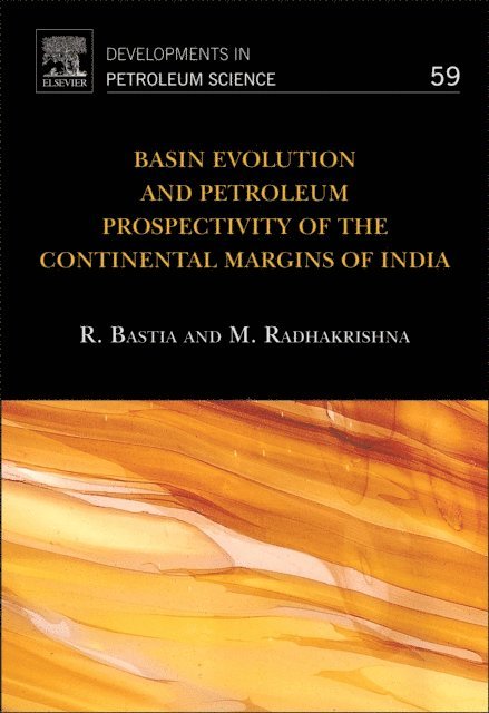 M. Radhakrishna, Rabi Bastia - Basin Evolution and Petroleum Prospectivity of the Continental Margins of India, E-bok