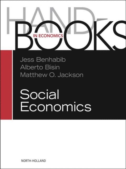 Matthew O. Jackson, Alberto Bisin, Jess Benhabib - Handbook of Social Economics SET: 1A, 1B, E-bok