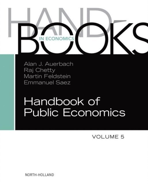 Emmanuel Saez, Martin Feldstein, Raj Chetty, Alan J. Auerbach - Handbook of Public Economics, E-bok
