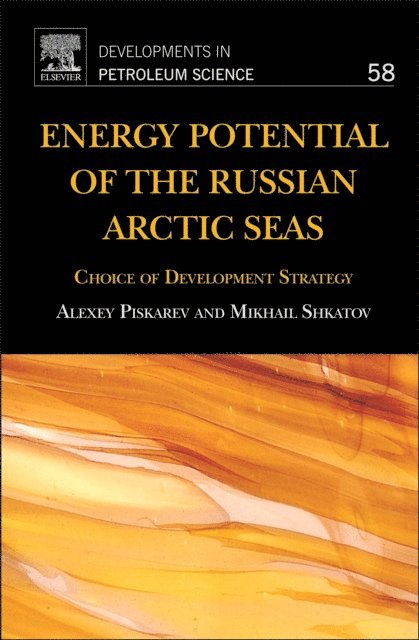 Mikhail Shkatov, Alexey Piskarev - Energy Potential of the Russian Arctic Seas, E-bok