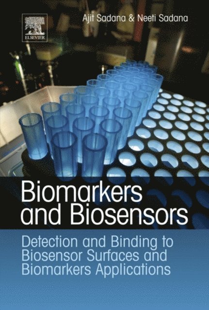 Neeti Sadana, Ajit Sadana - Biomarkers and Biosensors, E-bok