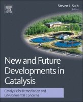 Steven L Suib - New and Future Developments in Catalysis, Inbunden. Tillgänglighet: Lägg i varukorg