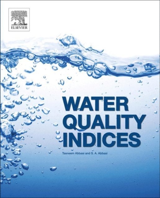 S. A. Abbasi, Tabassum Abbasi - Water Quality Indices, E-bok