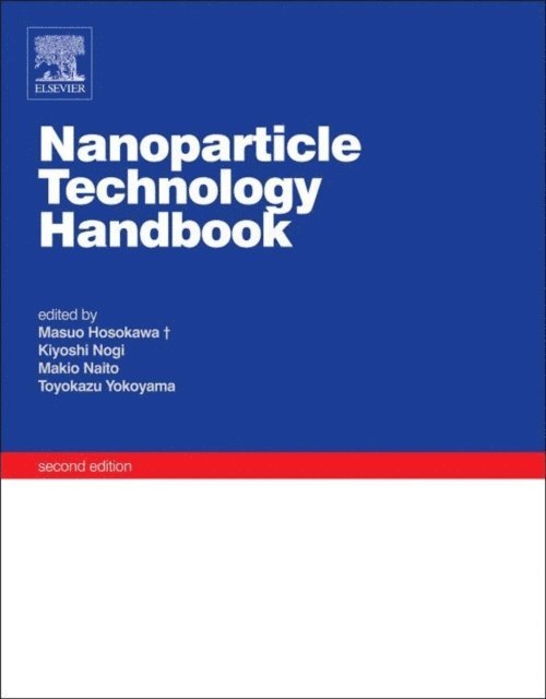 Kiyoshi Nogi, Toyokazu Yokoyama, Makio Naito, Masuo Hosokawa - Nanoparticle Technology Handbook, E-bok