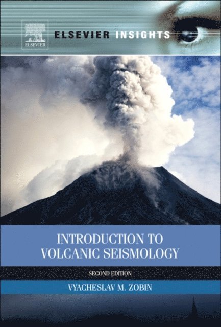 Vyacheslav M Zobin - Introduction to Volcanic Seismology, E-bok. Tillgänglighet: Lägg i varukorg