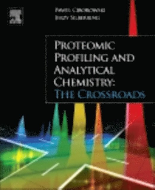 Jerzy Silberring, Pawel Ciborowski - Proteomic Profiling and Analytical Chemistry, E-bok