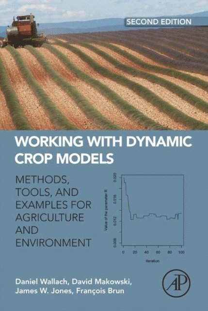 Francois Brun, James W. Jones, David Makowski, Daniel Wallach - Working with Dynamic Crop Models, E-bok
