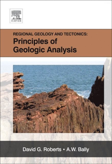 A.W. Bally, David G. Roberts - Regional Geology and Tectonics, E-bok