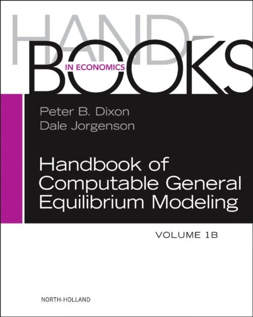 Dale Jorgenson, Peter B. Dixon - Handbook of Computable General Equilibrium Modeling, E-bok