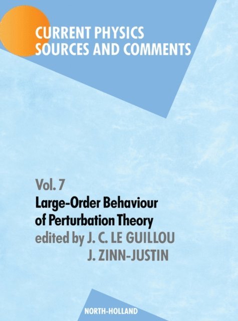J. Zinn-Justin, J.C. Le Guillou - Large-Order Behaviour of Perturbation Theory, E-bok