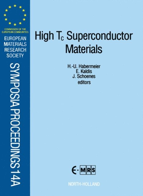H.-U. Habermeier, J. Schoenes, E. Kaldis - High Tc Superconductor Materials, E-bok
