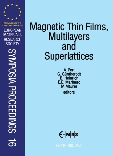 M. Maurer, E.E. Marinero, B. Heinrich, G. Guntherodt, A. Fert - Magnetic Thin Films, Multilayers and Superlattices, E-bok