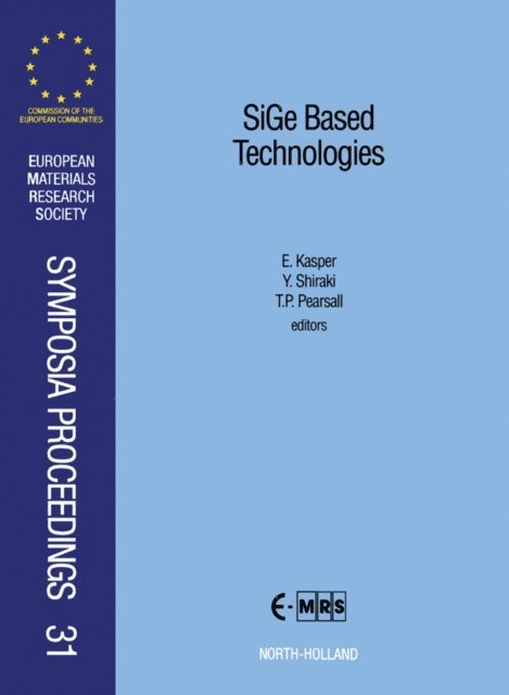 Erwin Kasper, T.P. Pearsall, Yasuhiro Shiraki - SiGe Based Technologies, E-bok