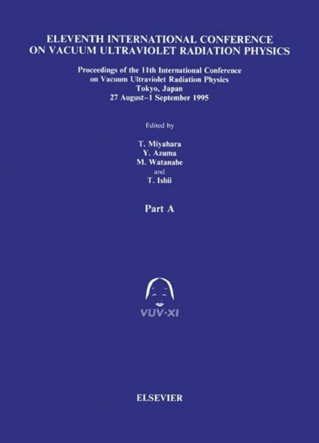 T. Ishii, M. Watanabe, Y. Azuma, T. Miyahara - Proceedings of the 11th International Conference on Vacuum Ultraviolet Radiation Physics, E-bok