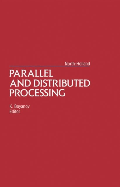 K. Boyanov - Parallel and Distributed Processing, E-bok