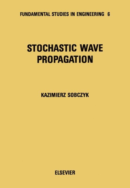 K. Sobczyk - Stochastic Wave Propagation, E-bok