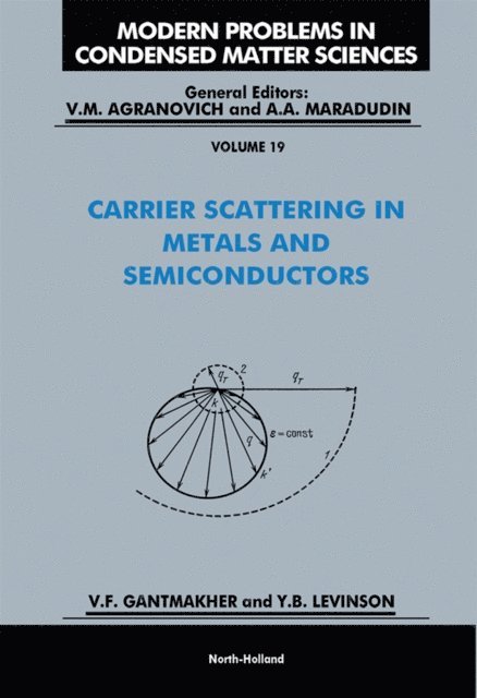 Y.B. Levinson, V.F. Gantmakher - Carrier Scattering in Metals and Semiconductors, E-bok