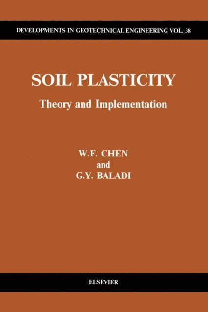 G.Y. Baladi, W.F. Chen - Soil Plasticity, E-bok