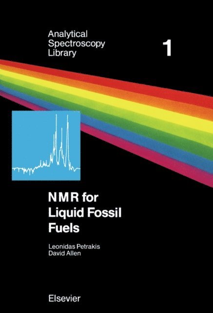 D. Allen, L. Petrakis - NMR for Liquid Fossil Fuels, E-bok